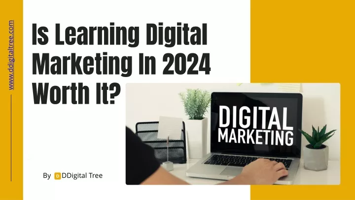is learning digital marketing in 2024 worth it