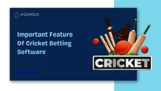 Feature  Of Cricket Betting  Software