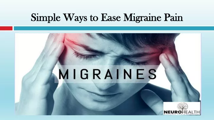 simple ways to ease migraine pain