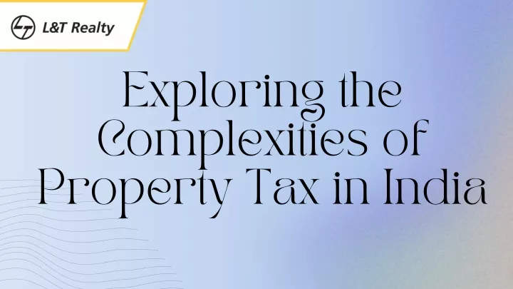 exploring the complexities of property