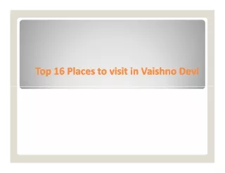 Top 16 Places to visit in Vaishno Devi