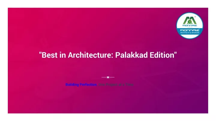 best in architecture palakkad edition