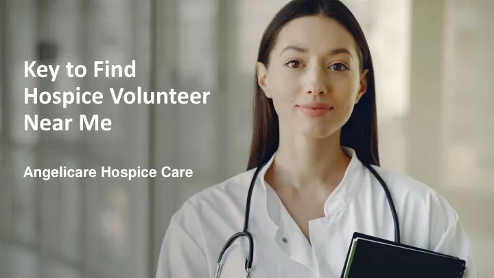 key to find hospice volunteer near me