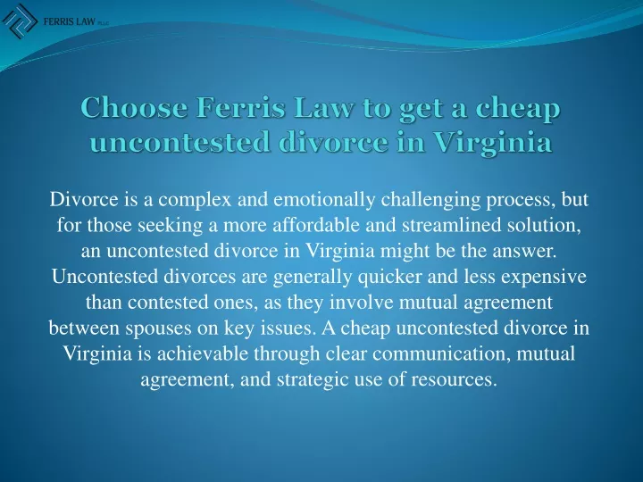choose ferris law to get a cheap uncontested divorce in virginia