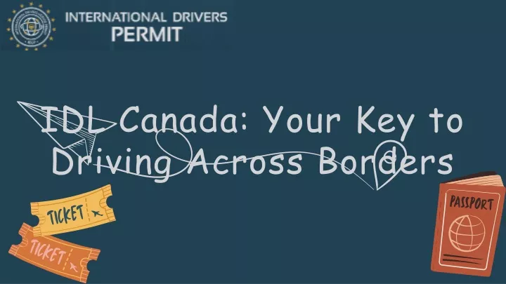 idl canada your key to driving across borders