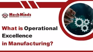 What is Operational Excellence in Manufacturing? - Mech Minds