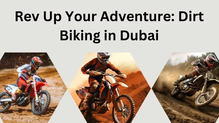 rev up your adventure dirt biking in dubai