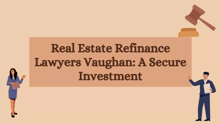 real estate refinance lawyers vaughan a secure