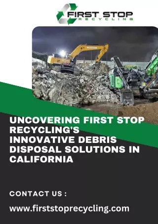 Uncovering First Stop Recycling's Innovative Debris Disposal Solutions in California