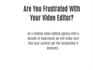 are you frustrated with your video editor