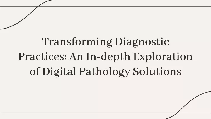transforming diagnostic practices an in depth