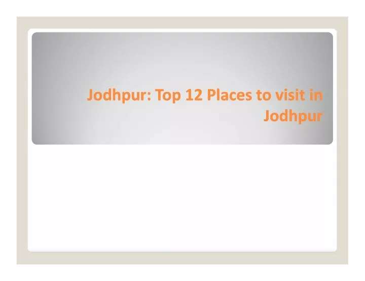 jodhpur top 12 places to visit in jodhpur