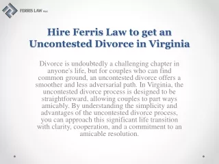 Hire Ferris Law to get an Uncontested Divorce