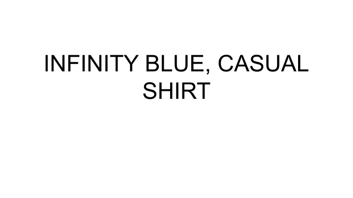 infinity blue casual shirt