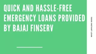 Quick and Hassle-Free Emergency Loans Provided by Bajaj Finserv