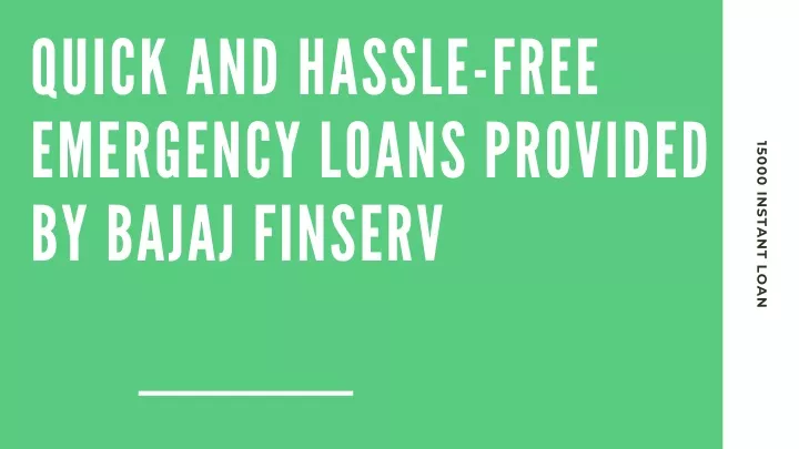 quick and hassle free emergency loans provided