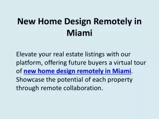 New Home Design Remotely in Miami