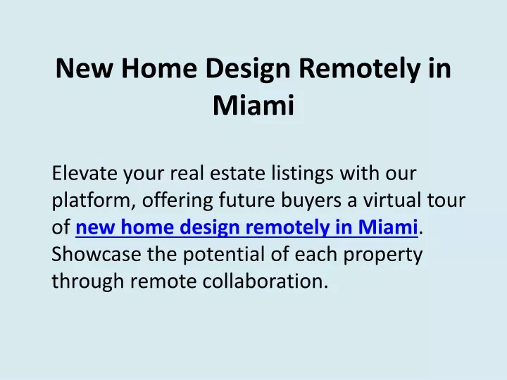 new home design remotely in miami