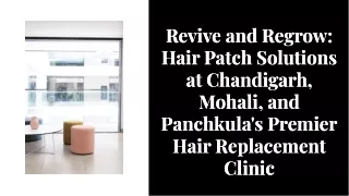 Hair patches clinic in chandigarh,Mohali and panchkula - Hair replacement clinic