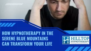 How Hypnotherapy in the Serene Blue Mountains Can Transform Your Life