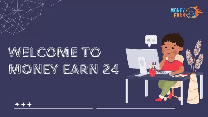 welcome to money earn 24