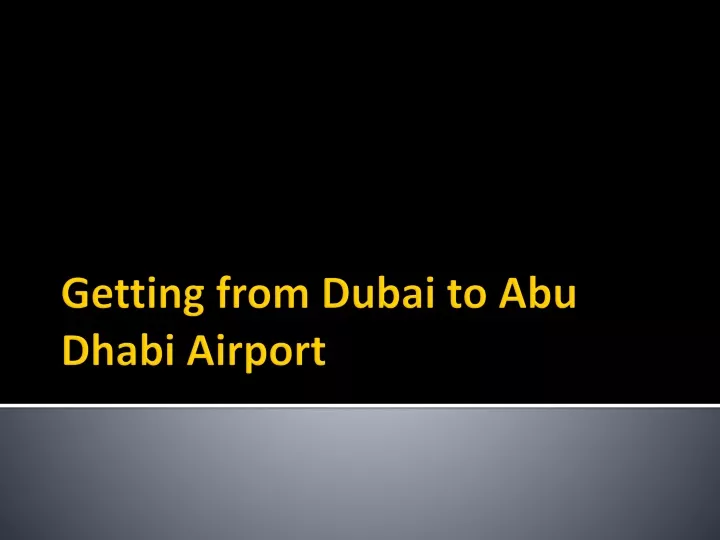 getting from dubai to abu dhabi airport