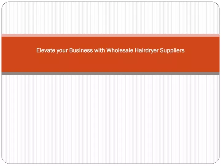 elevate your business with wholesale hairdryer suppliers