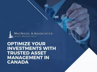 Optimize Your Investments With Trusted Asset Management in Canada​