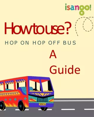 Complete Guide on Hop on Hop off Bus Tours