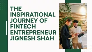 The inspirational journey of fintech entrepreneur Jignesh Shah