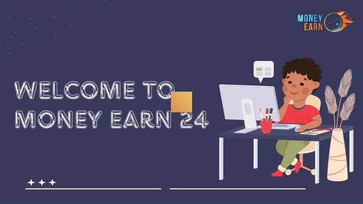 welcome to money earn 24