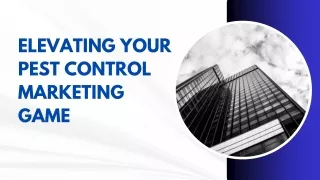 Elevating Your Pest Control Marketing Game