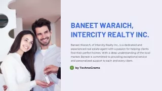 BANEET WARAICH, INTERCITY REALTY INC. | Real Estate Agent