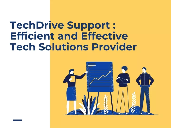 techdrive support efficient and effective tech