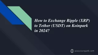 how to exchange ripple xrp to tether usdt on koinpark in 2024