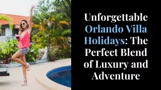 Discover Unforgettable Orlando Villa Holidays with 5 Star Villa Holidays