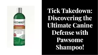 Pawsome Defense Unveiling the Best Tick Shampoo for Dogs!