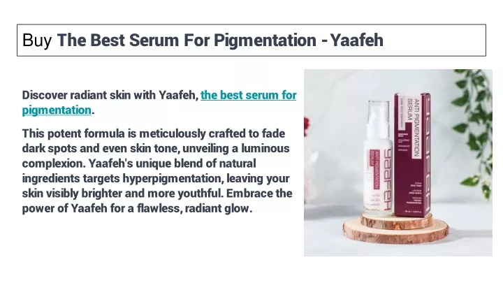 buy t he best serum for pigmentation yaafeh