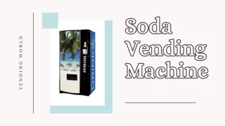 Elevate Your Thirst-Quenching Experience with Our Advanced Soda Vending Solutions