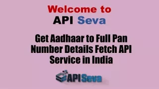 Get Aadhaar to Full Pan Number Details Fetch API Service in India