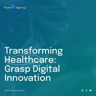 transforming healthcare grasp digital innovation