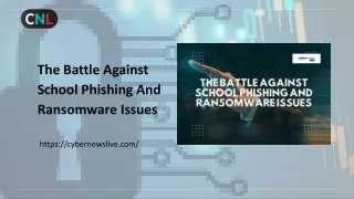 The Battle Against School Phishing And Ransomware Issues