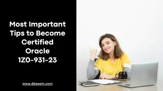 Most Important Tips to Become Certified Oracle 1Z0-931-23