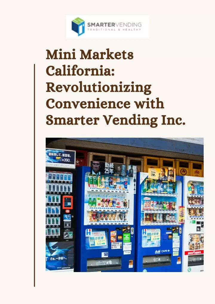 mini markets california revolutionizing