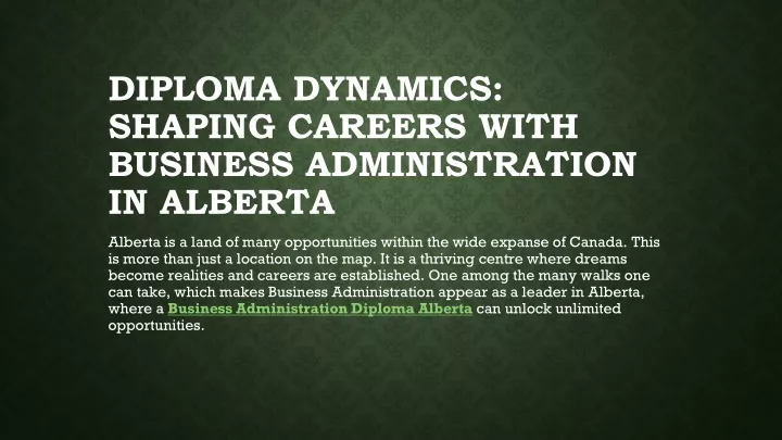 diploma dynamics shaping careers with business administration in alberta