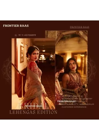 Explore Frontier Raas: Bridal Lehengas for the Perfect Bride
