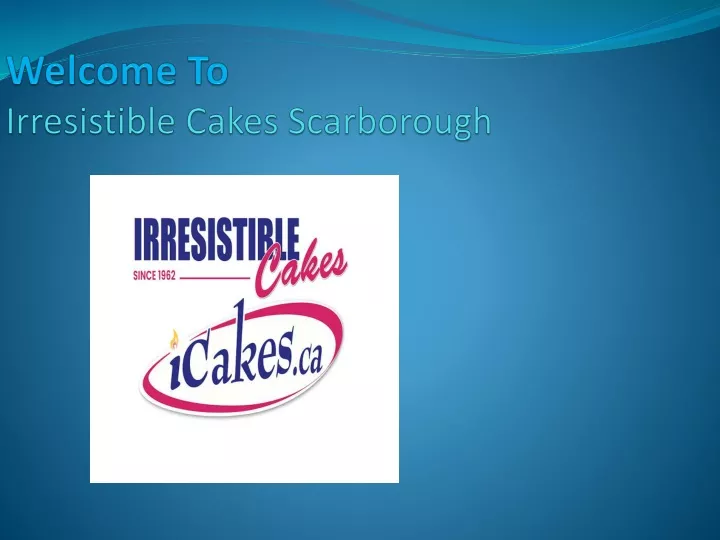 welcome to irresistible cakes scarborough