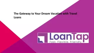 The Gateway to Your Dream Vacation with Travel Loans