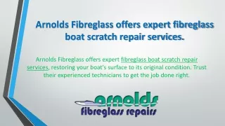 Arnolds Fibreglass - Marine Fibreglass Repair Brisbane.