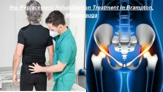 Hip Replacement Rehabilitation Treatment In Brampton, Mississauga.